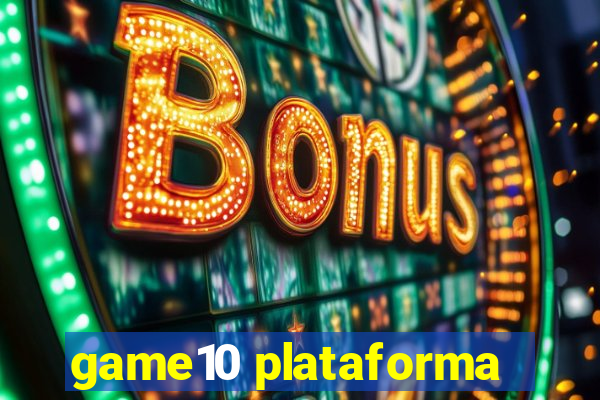 game10 plataforma